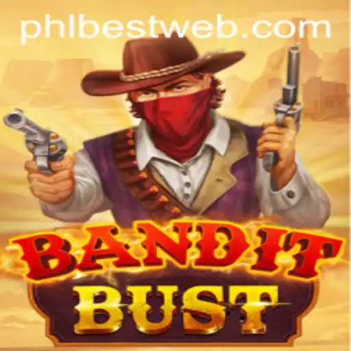 Exploring BanditBust: A Thrilling New Adventure at PHLBEST.COM