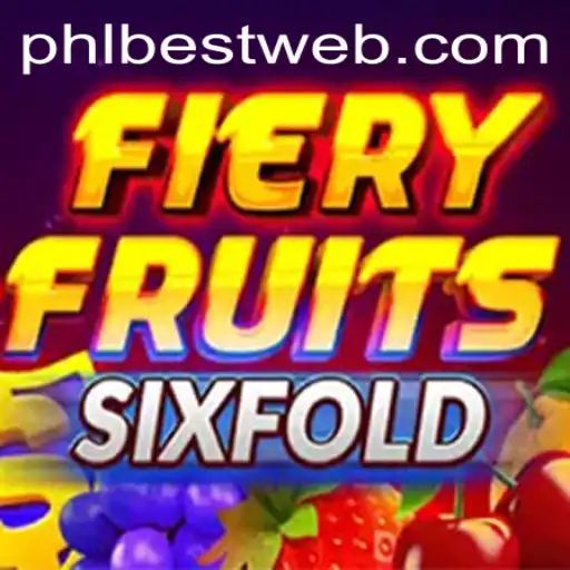 Unveiling FieryFruitsSixFold: A Thrilling Gaming Experience with PHLBEST.COM