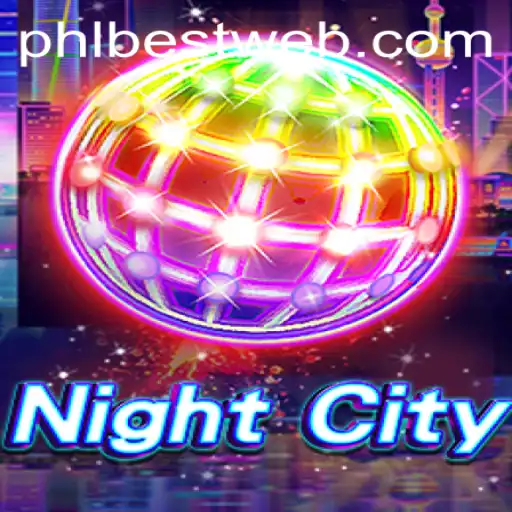 Exploring the Thrilling World of NightCity and the Rise of PHLBEST.COM
