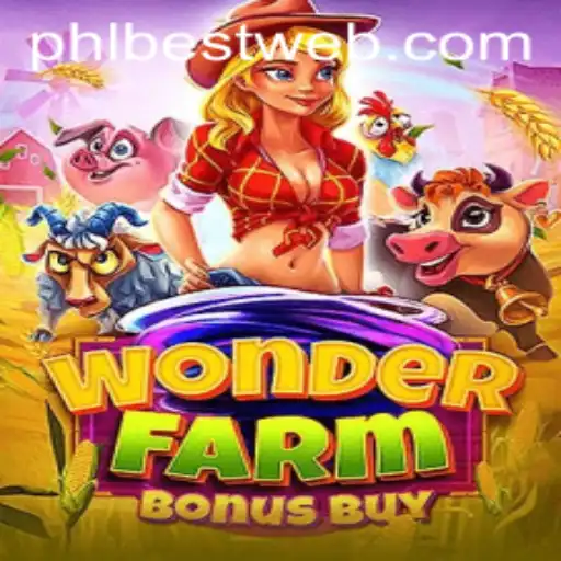 Exploring the World of WonderFarmBonusBuy with PHLBEST.COM